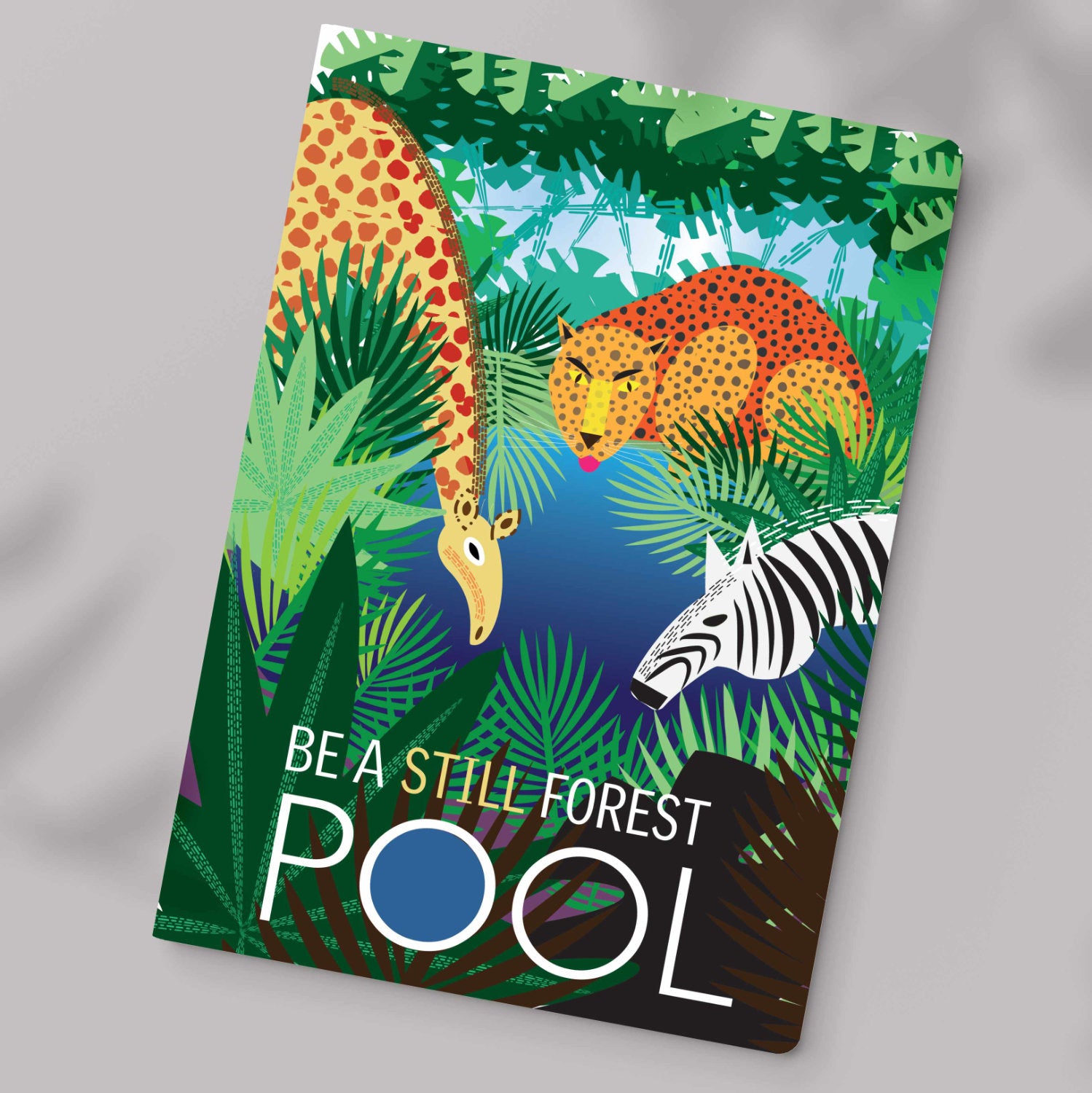 Be A Still Forest Pool Notebook